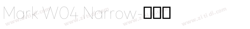 Mark W04 Narrow字体转换 Mark W04 Narrow字体转换